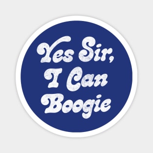 Yes Sir, I Can Boogie Magnet